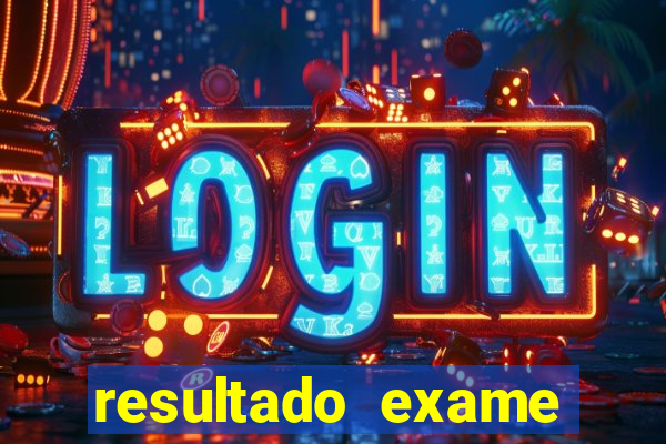 resultado exame eliel figueiredo